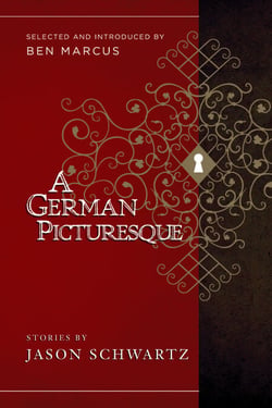 A German Picturesque - Selected and Introduced by Ben Marcus