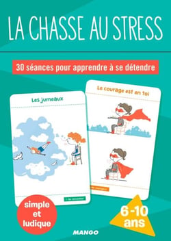 la chasse au stress - 30 séances pour apprendre à se détendre