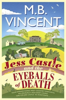 Jess Castle and the Eyeballs of Death - A Jess Castle Investigation, for fans of The Thursday Murder Club
