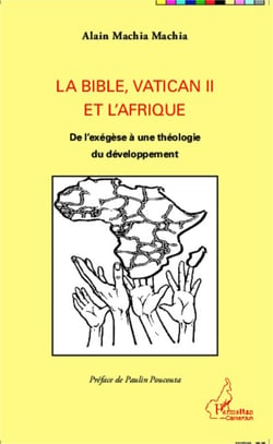 La Bible, Vatican II et l'Afrique - De l'exégèse à une théologie du développement
