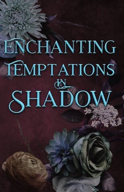 Enchanting Temptations in Shadow - Divine Desires, #4