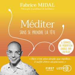 Méditer sans se prendre la tête - Par l'auteur du best-seller « Foutez-vous la paix ! »