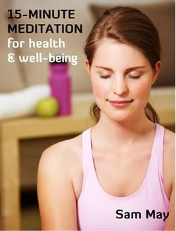 15-Minute Meditation for Health &amp; Wellbeing