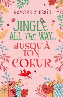 Jingle all the way... jusqu'à ton cœur