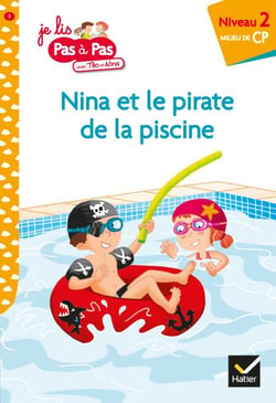 Téo et Nina CP Niveau 2 - Nina et le pirate de la piscine