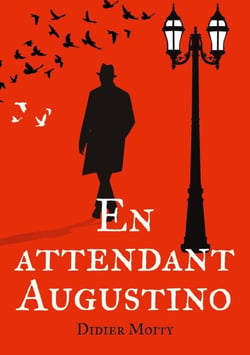 En attendant Augustino - Une piecette en six saynètes