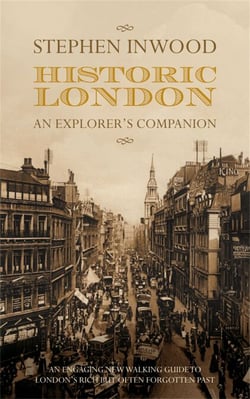 Historic London - An Explorer's Companion