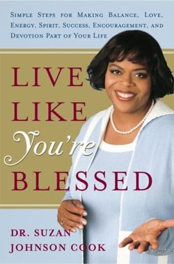 Live Like You're Blessed - Simple Steps for Making Balance, Love, Energy, Spirit, Success, Encouragement, and Devotion Part of Your Life