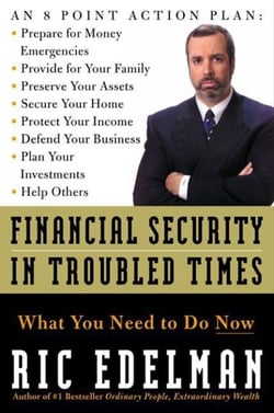 Financial Security in Troubled Times - What You Need to Do Now