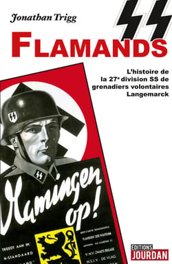SS Flamands - L'histoire de la légion flamande de Hitler
