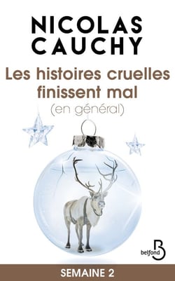 Les histoires cruelles finissent mal (en général) Semaine 2