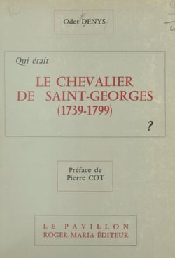 Qui était le Chevalier de Saint-Georges (1739-1799) ?