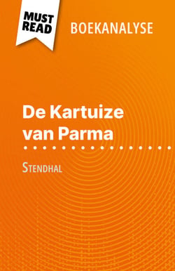 De Kartuize van Parma van Stendhal (Boekanalyse) - Volledige analyse en gedetailleerde samenvatting van het werk