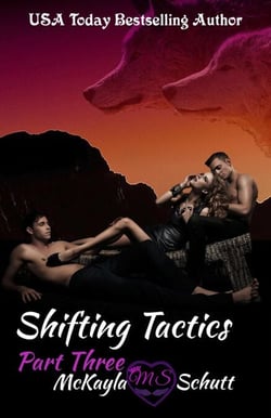 Shifting Tactics Part Three - Shifting Tactics, #3