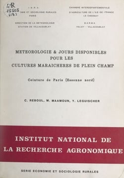 Météorologie et jours disponibles pour les cultures maraîchères de plein champ - Ceinture de Paris (Essonne nord)