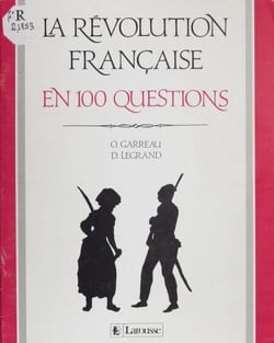 La Révolution française en 100 questions