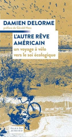 L'autre rêve américain - Un voyage à vélo vers le soi écologique