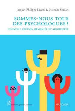 Sommes-nous tous des psychologues ? - Un essai sur nos compétences en psychologie sociale