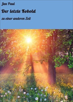 Der letzte Kobold - zu einer anderen Zeit