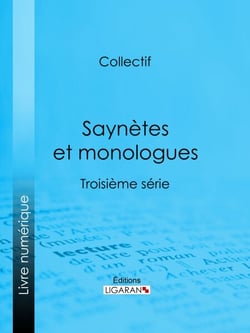 Saynètes et monologues - Troisième série