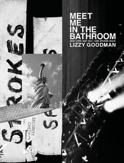 Meet  Me In The Bathroom - New York 2001 - 2011 : une épopée rock