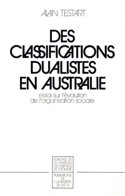 Des classifications dualistes en Australie - Essai sur l'évolution de l'organisation sociale