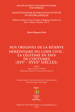 Aux origines de la réserve héréditaire du Code civil : la légitime en pays de coutumes (xvie-xviiie siècles)