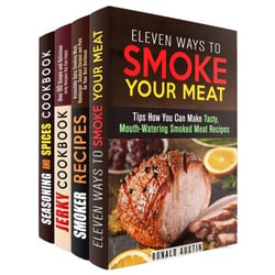 Smoke Your Meat: Mouthwatering Smoked Meat Recipes, Jerky Cookbook and Spice Mixes for Your Best Barbecue - Real BBQ &amp; Smoker Recipes