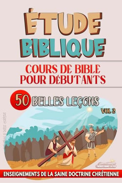 Cours de Bible pour Débutants : 50 Belles Leçons - L'enseignement dans la Classe Biblique, #2