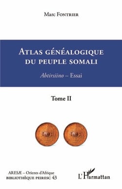 Atlas généalogique du peuple somali  Tome 2 - Abtirsiino - Essai