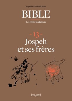 La Bible - Les récits fondateurs T13 - Joseph et ses frères