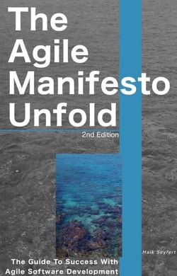 The Agile Manifesto Unfolds - Agile Software Development, #1