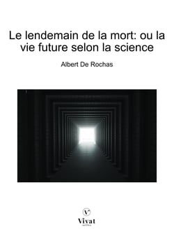 Le lendemain de la mort - ou la vie future selon la science
