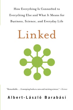 Linked - How Everything Is Connected to Everything Else and What It Means for Business, Science, and Everyday Life