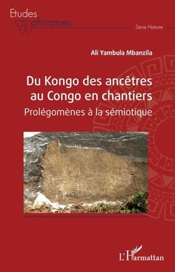 Du Kongo des ancêtres au Congo en chantiers - Prolégomènes à la sémiotique
