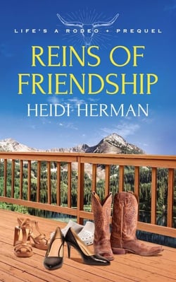 Reins of Friendship - Life's A Rodeo