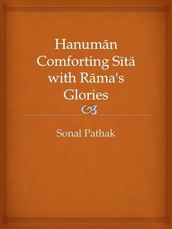 Hanuman Comforting Sita with Rama's Glories