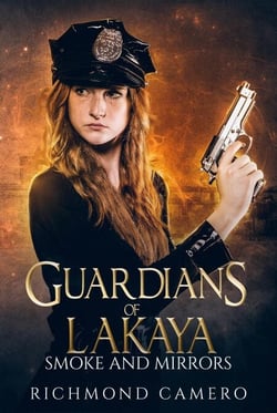 Guardians of Lakaya: Smoke and Mirrors - Guardians of Lakaya, #3