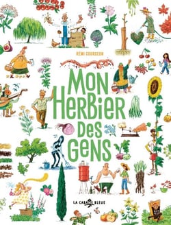 Mon herbier des gens - Un album poétique hors normes autour du jardin et de ses occupants