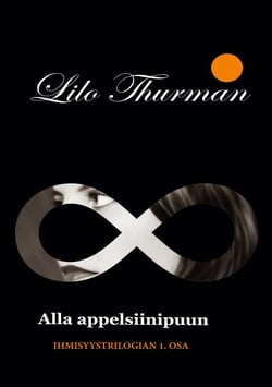 Alla appelsiinipuun - Ihmisyystrilogian ensimmäinen osa