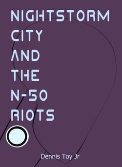 Nightstorm City and the N-50 Riots - Nightstorm City, #1