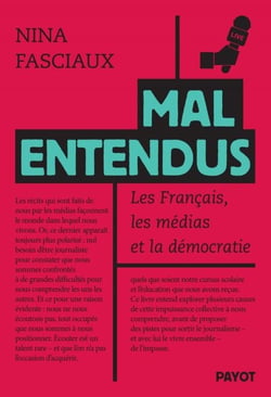 Mal entendus - Les Français, les médias et la démocratie