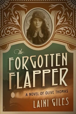 The Forgotten Flapper - A Novel of Olive Thomas - Forgotten Actresses, #1