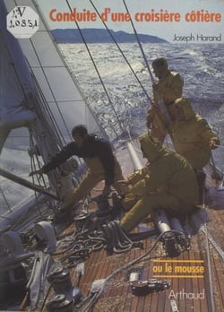 Le mousse - Ou Comment conduire une croisière côtière