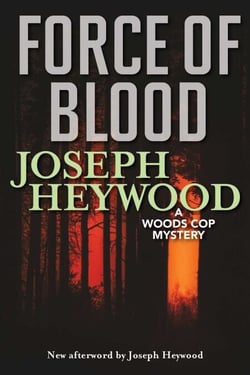 Force of Blood - A Woods Cop Mystery