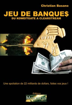 Jeux de Banques - Du koweitgate à Clearstream