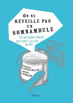 On ne réveille pas un somnambule. et autres idées - et autres idées qui ont la vie dure