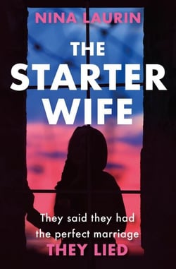 The Starter Wife - The darkest psychological thriller you'll read this year