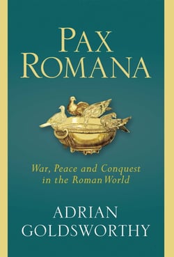 Pax Romana - War, Peace and Conquest in the Roman World