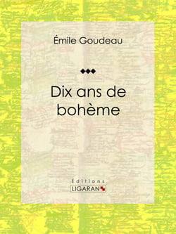 Dix ans de bohème - Autobiographie et mémoires